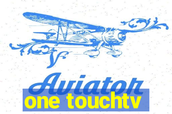 one touchtv